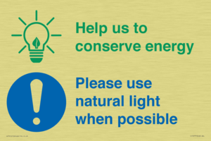 Help us to conserve energy - Please use natural light when possible
